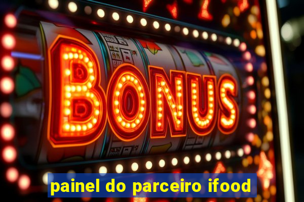 painel do parceiro ifood